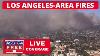 La Fires Palisades Fire Kenneth Fire Eaton Fire U0026 Others Live Breaking News Coverage