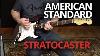 Démo De La Guitare American Standard Stratocaster De Fender