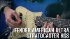 La Fender American Ultra Stratocaster Hss Est-elle Le Mélange Parfait Entre Une Guitare Vintage Et Moderne ?
