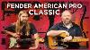 Nous Avons Joué Les Nouvelles Guitares Classiques American Professional De Fender Voici La Vérité
